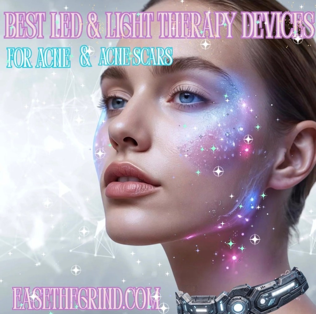 Best LED & Light Therapy Devices Reduce Acne & Acne Scars & Backed by Science